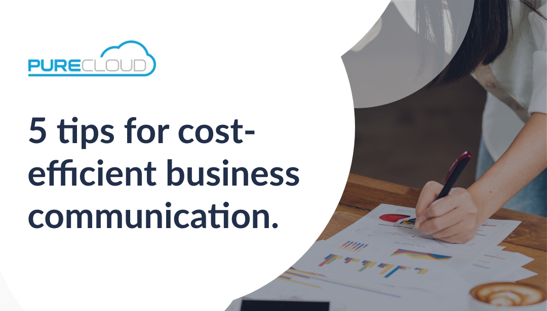 Text displaying '5 tips for cost-efficient business communication' with a person writing on documents and charts on a table.